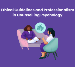 Ethical Guidelines and Professionalism in Counselling Psychology Counselling Psychology