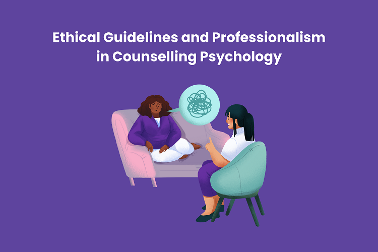 Ethical Guidelines and Professionalism in Counselling Psychology Counselling Psychology
